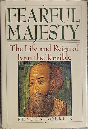 Fearful Majesty : The Life and Reign of Ivan the Terrible