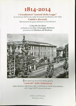 Bild des Verkufers fr 1814-2014 i carabinieri ''custodi della legge'' zum Verkauf von Librodifaccia