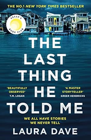 Seller image for The Last Thing He Told Me: Now a major Apple TV series starring Jennifer Garner and Nikolaj Coster-Waldau for sale by WeBuyBooks