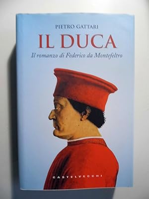 IL DUCA Il romanzo di Federico da Montefeltro