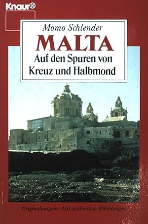 Bild des Verkufers fr Malta - auf den Spuren von Kreuz und Halbmond. Knaur ; (Nr 4646) zum Verkauf von books4less (Versandantiquariat Petra Gros GmbH & Co. KG)