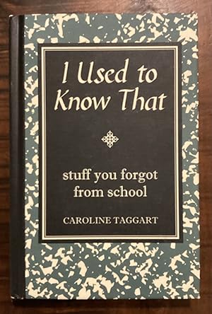 Immagine del venditore per I Used to Know That: Stuff You Forgot From School venduto da Lazycat Books