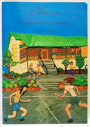 Memories: Cobargo and District School 1871-1996