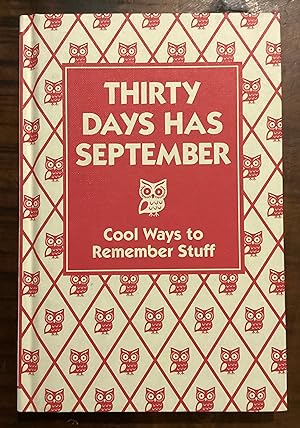 Image du vendeur pour Thirty Days Has September: Cool Ways to Remember Stuff mis en vente par Lazycat Books