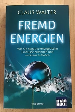 Bild des Verkufers fr Fremdenergien : Wie Sie negative energetische Einflsse erkennen und wirksam auflsen. zum Verkauf von Antiquariat Peda