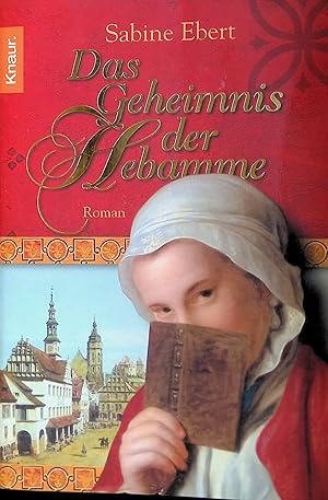 Bild des Verkäufers für Das Geheimnis der Hebamme : Roman. Knaur (Nr 63412) zum Verkauf von books4less (Versandantiquariat Petra Gros GmbH & Co. KG)