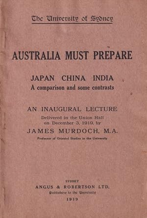 Bild des Verkufers fr Australia Must Prepare. Japan, China, India. A Comparison and Some Contrasts. zum Verkauf von Asia Bookroom ANZAAB/ILAB