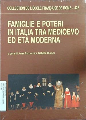 Bild des Verkufers fr Famiglie e poteri in Italia tra Medioevo ed Eta' moderna zum Verkauf von Librodifaccia