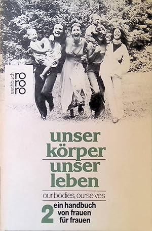 Bild des Verkufers fr Unser Krper unser Leben Bd. 2: Ein Handbuch von Frauen fr Frauen. zum Verkauf von books4less (Versandantiquariat Petra Gros GmbH & Co. KG)