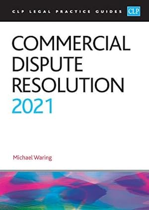 Immagine del venditore per Commercial Dispute Resolution 2021: Legal Practice Course Guides (LPC) venduto da WeBuyBooks