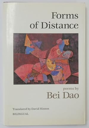 Bild des Verkufers fr Forms of Distance: Poems By Bei Dao zum Verkauf von PsychoBabel & Skoob Books