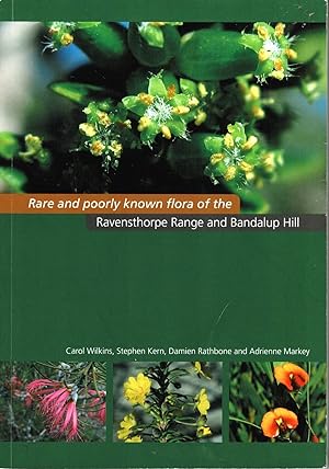 Imagen del vendedor de Rare and Poorly known Flora of the Ravensthorpe Range and Bandalup Hill a la venta por Muir Books -Robert Muir Old & Rare Books - ANZAAB/ILAB