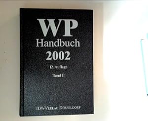 Seller image for Wirtschaftsprfer-Handbuch 2002 : Handbuch fr Rechnungslegung, Prfung und Beratung Bd. 2 for sale by ANTIQUARIAT FRDEBUCH Inh.Michael Simon