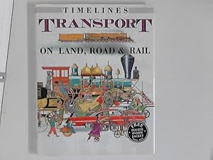 Seller image for Transport on Land, Road & Rail : Timelines for sale by ANTIQUARIAT FRDEBUCH Inh.Michael Simon