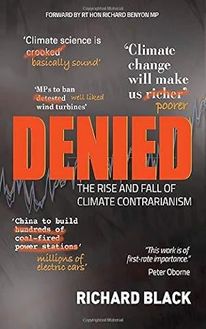 Bild des Verkufers fr Denied: The rise and fall of climate contrarianism zum Verkauf von WeBuyBooks
