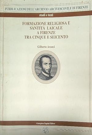 Seller image for Formazione religiosa e santita' laicale a Firenze tra Cinque e Seicento for sale by Miliardi di Parole