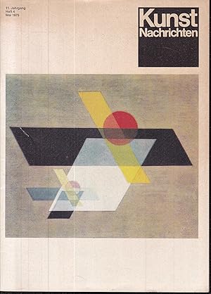 Seller image for Kunst Nachrichten. Zeitschrift fr internationale Kunst. 11. Jahrgang, Heft 4, Mai 1975 for sale by Graphem. Kunst- und Buchantiquariat