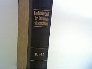 Seller image for Handwrterbuch der Kommunalwissenschaften, Bd. 2 : Finanzbedarf - Kommunalisierungsgesetz ; for sale by ANTIQUARIAT FRDEBUCH Inh.Michael Simon