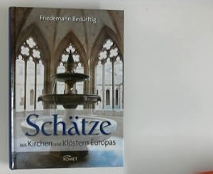 Seller image for Schtze aus Kirchen und Klstern Europas. for sale by ANTIQUARIAT FRDEBUCH Inh.Michael Simon