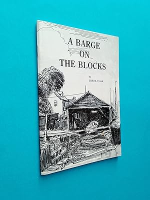 Seller image for SIGNED* A Barge on the Blocks: A Short History of Walter Cook and Son, Boatbuilders, Maldon, Essex 1894-1970 for sale by Books & Bobs