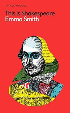 Bild des Verkufers fr This Is Shakespeare: How to Read the World's Greatest Playwright (Pelican Books) zum Verkauf von WeBuyBooks