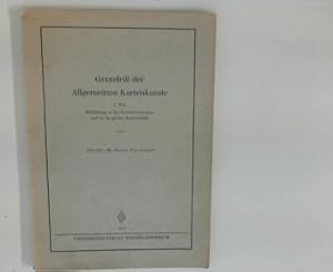 Bild des Verkufers fr Grundri der allgemeinen Kartenkunde, I. Teil: Einfhrung in das Kartenverstndnis und in die groen Kartenwerke Bd. 1 zum Verkauf von ANTIQUARIAT FRDEBUCH Inh.Michael Simon