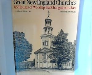 Great New England Churches - 65 Houses of Worship that Changed our Lives