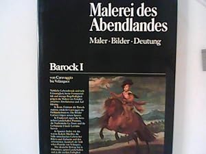Seller image for Malerei des Abendlandes Maler Bilder Deutung Barock 1.von Caravaggio bis Velazquez for sale by ANTIQUARIAT FRDEBUCH Inh.Michael Simon