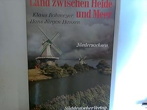 Bild des Verkufers fr Land zwischen Heide und Meer : Niedersachsen zum Verkauf von ANTIQUARIAT FRDEBUCH Inh.Michael Simon