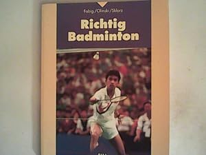 Bild des Verkufers fr Richtig Badminton zum Verkauf von ANTIQUARIAT FRDEBUCH Inh.Michael Simon
