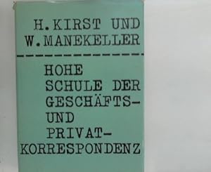 Seller image for Hohe Schule der Geschfts- und Privatkorrespondenz. Hans Kirst ; Wolfgang Manekeller for sale by ANTIQUARIAT FRDEBUCH Inh.Michael Simon