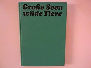Seller image for Grosse Seen, wilde Tiere for sale by ANTIQUARIAT FRDEBUCH Inh.Michael Simon