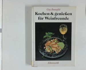 Seller image for Kochen & [und] geniessen fr Weinfreunde : Die Harmonie von deutschem Wein und zeitgemsser Kche. [Hrsg. Dt. Weininst. Mainz] for sale by ANTIQUARIAT FRDEBUCH Inh.Michael Simon