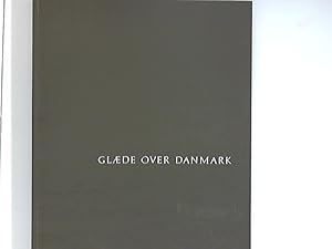 Seller image for Glaede over Danmark : En handfuld danske digte, viser og vers - fra Oehlschlger til Aakjaer, fra Drachmann til Seedorff for sale by ANTIQUARIAT FRDEBUCH Inh.Michael Simon