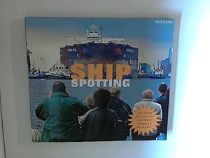 Immagine del venditore per Shipspotting : die besten Fotos aus der Sammlung Thomas Kunadt venduto da ANTIQUARIAT FRDEBUCH Inh.Michael Simon