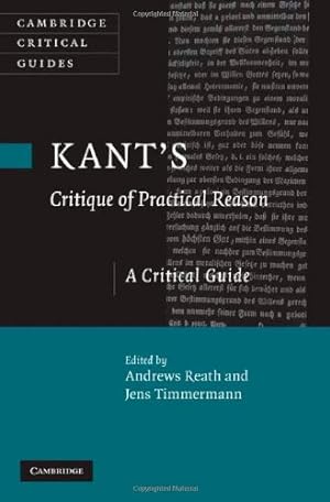 Image du vendeur pour Kant's 'Critique of Practical Reason': A Critical Guide (Cambridge Critical Guides) mis en vente par PlanetderBuecher