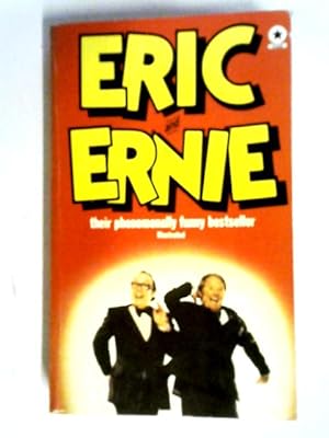 Imagen del vendedor de Eric And Ernie The Autobiography Of Morecambe And Wise a la venta por World of Rare Books