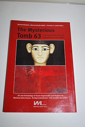 Bild des Verkufers fr Das geheimnisvolle Grab 63. Die neueste Entdeckung im Tal der Knige. Archologie und Kunst von Susan Osgood.: The Mysterious Tomb 63. The Latest . Kings. Art and Archaeology of Susan Osgood. zum Verkauf von PlanetderBuecher