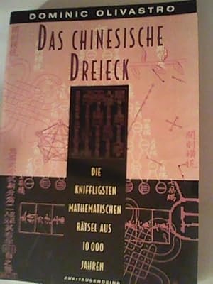 Bild des Verkufers fr Das chinesische Dreieck: Die kniffligsten mathematischen Rtsel aus 10.000 Jahren zum Verkauf von ANTIQUARIAT FRDEBUCH Inh.Michael Simon