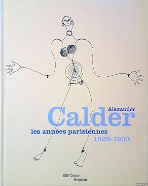 Bild des Verkufers fr Alexander Calder, les annes parisiennes 1926-1933 zum Verkauf von Klondyke