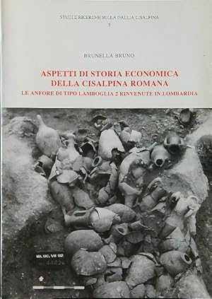 Bild des Verkufers fr Aspetti di storia economica della Cisalpina romana: Le anfore zum Verkauf von Librodifaccia