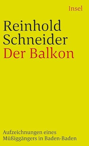 Bild des Verkufers fr Der Balkon : Aufzeichnungen eines Miggngers in Baden-Baden zum Verkauf von Smartbuy