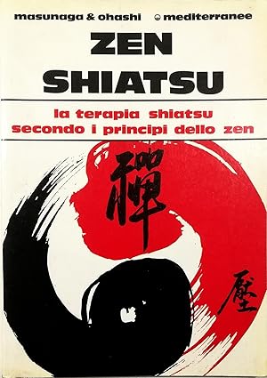 Bild des Verkufers fr Zen Shiatsu La terapia Shiatsu secondo i principi dello Zen zum Verkauf von Libreria Tara