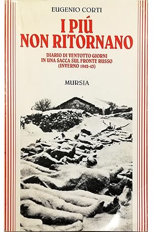 Seller image for I pi non ritornano Diario di ventotto giorni in una sacca sul fronte russo (inverno 1942-43) for sale by Libreria Tara