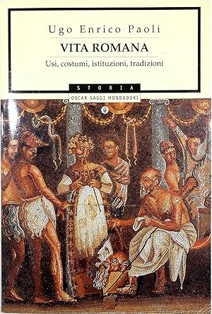 Imagen del vendedor de Vita romana Usi, costumi, istituzioni, tradizioni a la venta por Libreria Tara