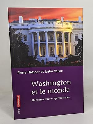 Immagine del venditore per Washington et le monde. Dilemmes d'une superpuissance venduto da crealivres