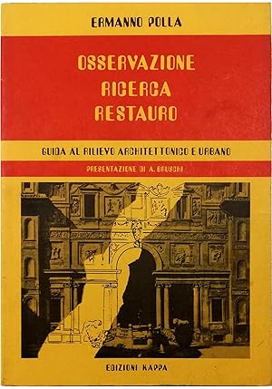 Imagen del vendedor de Osservazione ricerca restauro Guida al rilievo architettonico e urbano a la venta por Libreria Tara