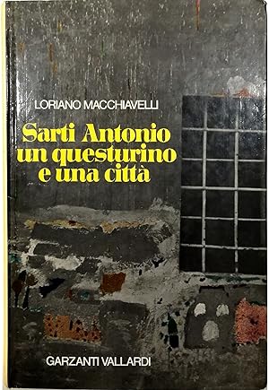 Immagine del venditore per Sarti Antonio un questurino e una citt venduto da Libreria Tara