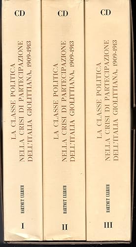 Seller image for La classe politica nella crisi di partecipazione dell'Italia giolittiana Liberali e Radicali alla Camera dei Deputati 1909 - 1913 for sale by Libreria Tara