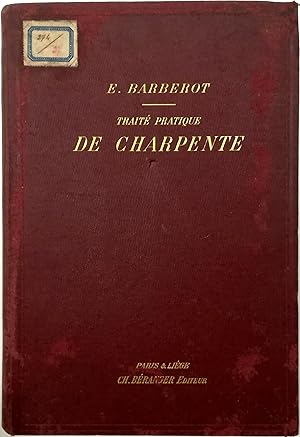 Traité pratique de charpente